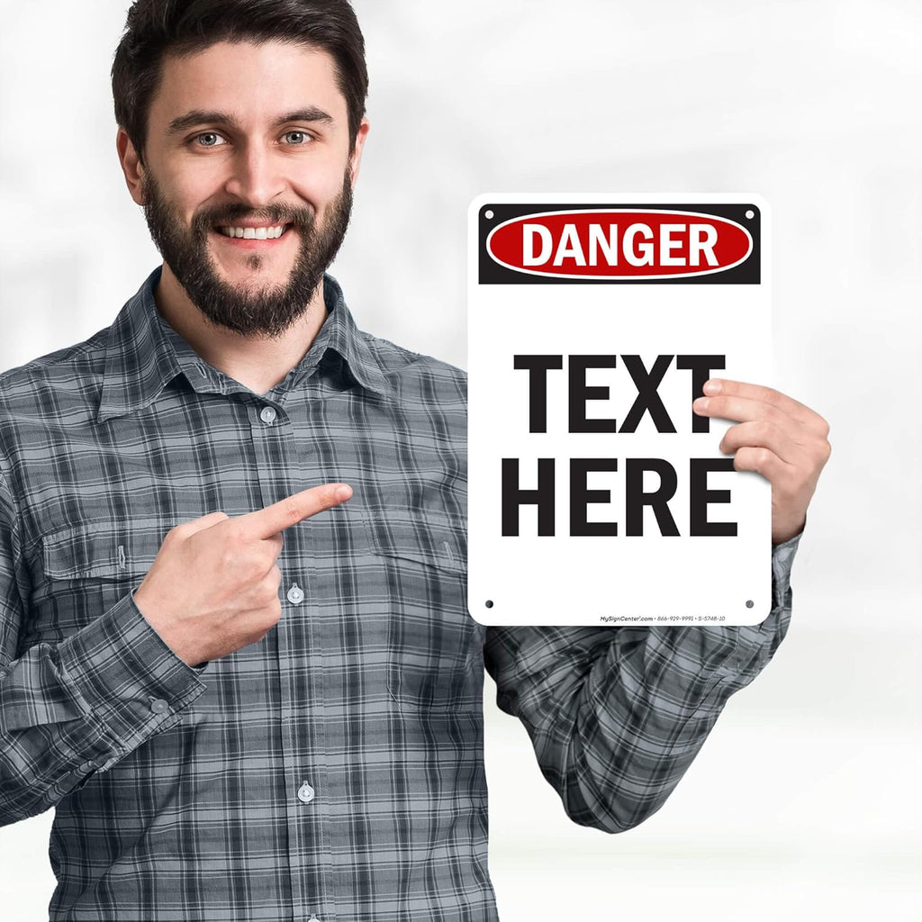Custom Danger Sign, OSHA Sign, 7x10 Inches, 55 mil thick HDPE (high density polyethylene), Made in USA by My Sign Center