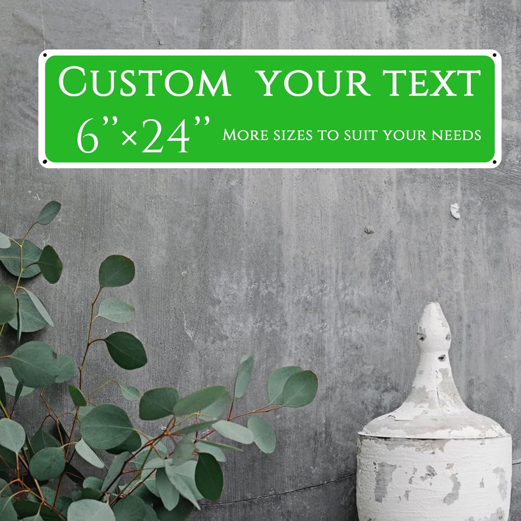Custom Sign, custom street sign，Aluminum Weatherproof Metal Sign Multiple Sizes, Customize for street, Business, Workplace, office, Home, festival,Delivery Signs(6 * 24 Inch)