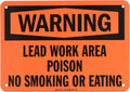 SmartSign "Warning - Lead Work Area, Poison, No Smoking Or Eating" Sign | 7" x 10" Plastic