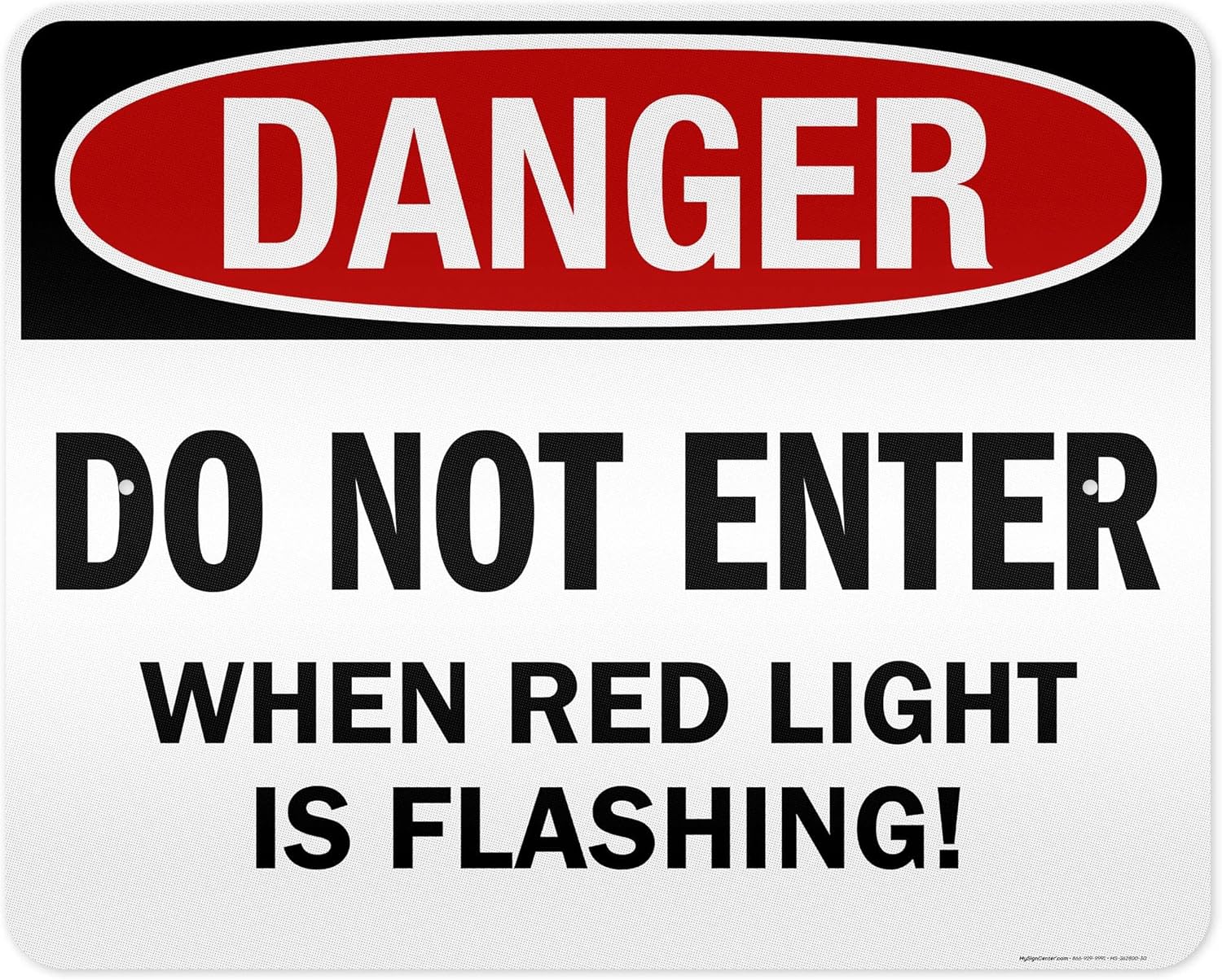 Danger Do Not Enter When Red Light is Flashing Sign, 24x30 Inches, 3M EGP Reflective .080 Aluminum, Fade Resistant, Made in USA by My Sign Center
