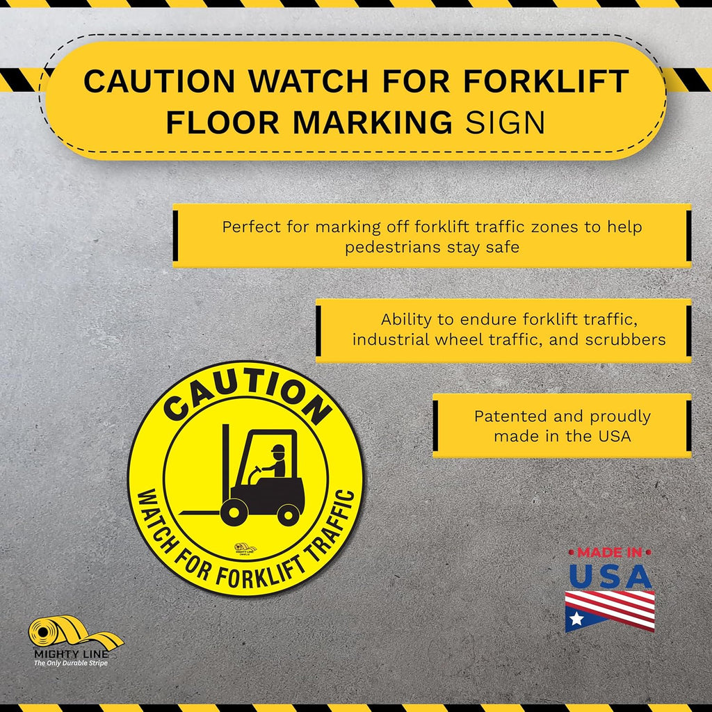 Mighty Line Forklift Floor Sign for Safety, Warning, Heavy-Duty, Peel and Stick, Adhesive, Industrial Quality, Caution Watch For Forklift Traffic, 12"