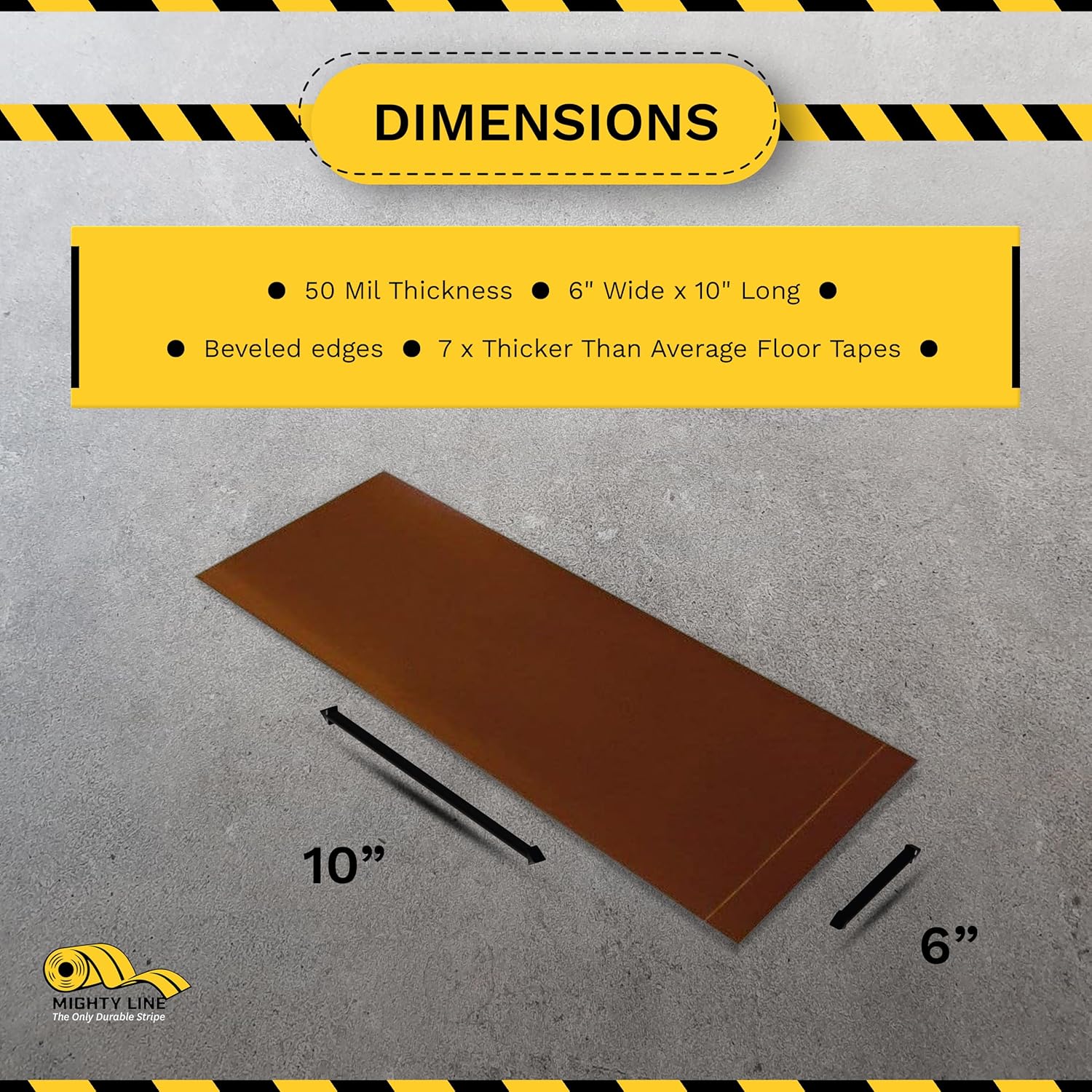 Mighty Line Floor Marking Tape Strips for Safety, Caution, Warning, Heavy-Duty, Peel and Stick, Adhesive, Industrial Quality, Brown, 6" by 10"